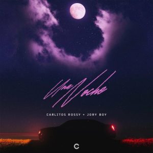 Carlitos Rossy Ft. Jory Boy – Una Noche